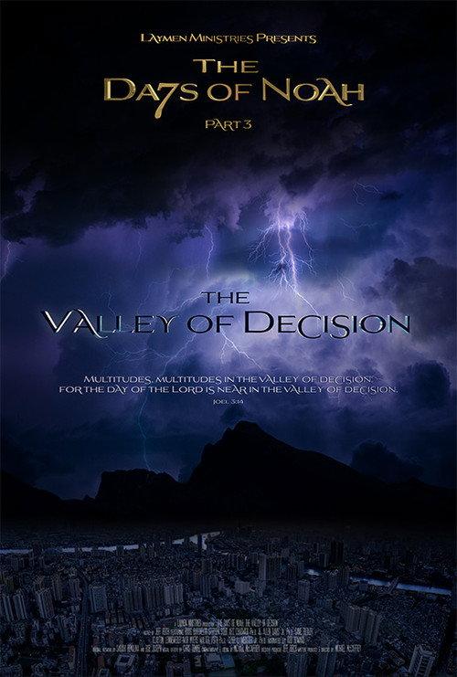 The Days of Noah Part 3: The Valley of Decision