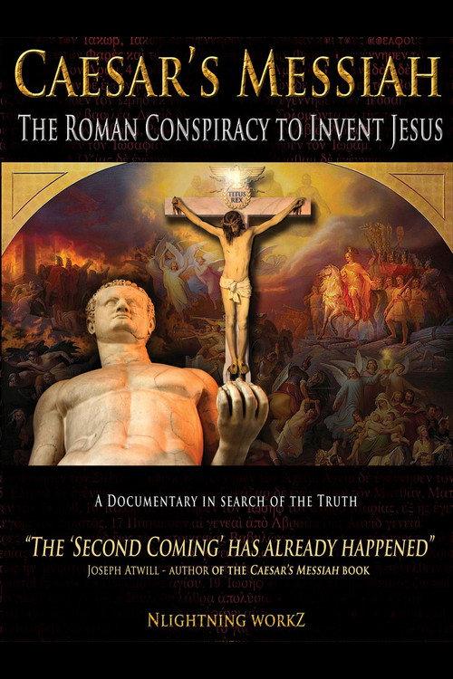 Caesar's Messiah: The Roman Conspiracy to Invent Jesus