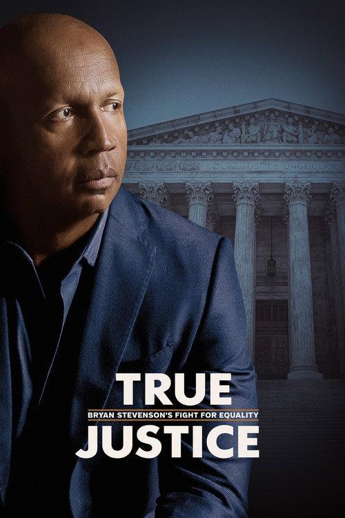 True Justice: Bryan Stevenson's Fight for Equality