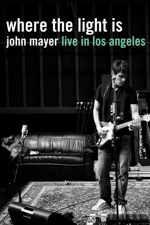 Where the Light Is: John Mayer Live in Los Angeles