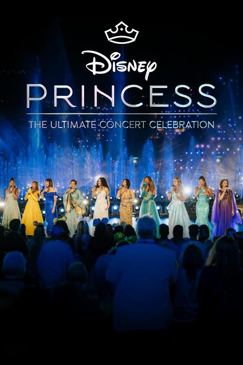 Disney Princess: The Ultimate Concert Celebration