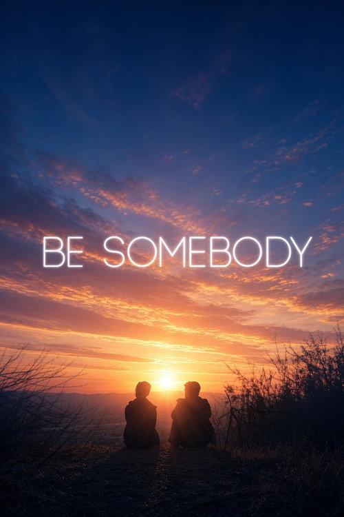 Be Somebody