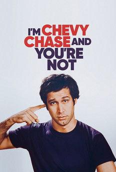 I'm Chevy Chase and You're Not