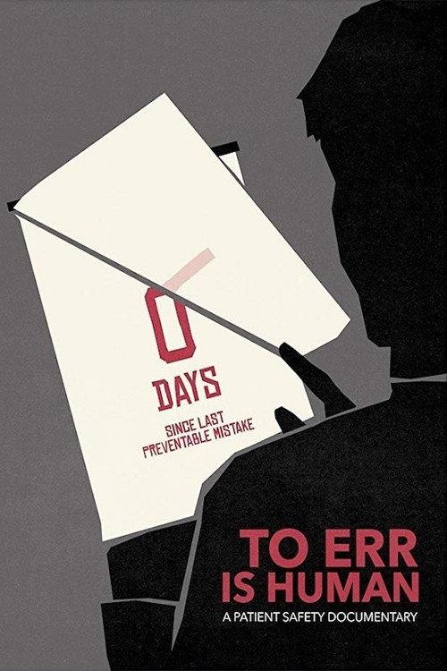 To Err Is Human: A Patient Safety Documentary