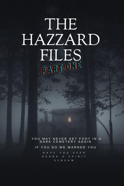 The Hazzard Files Part One