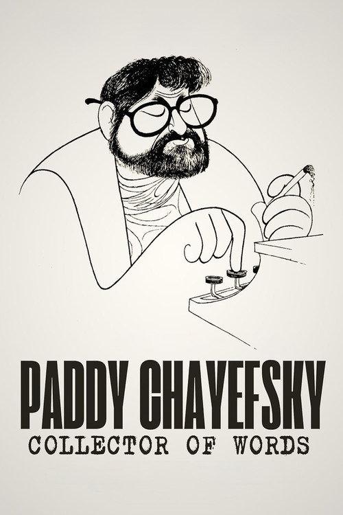 Paddy Chayefsky: Collector of Words