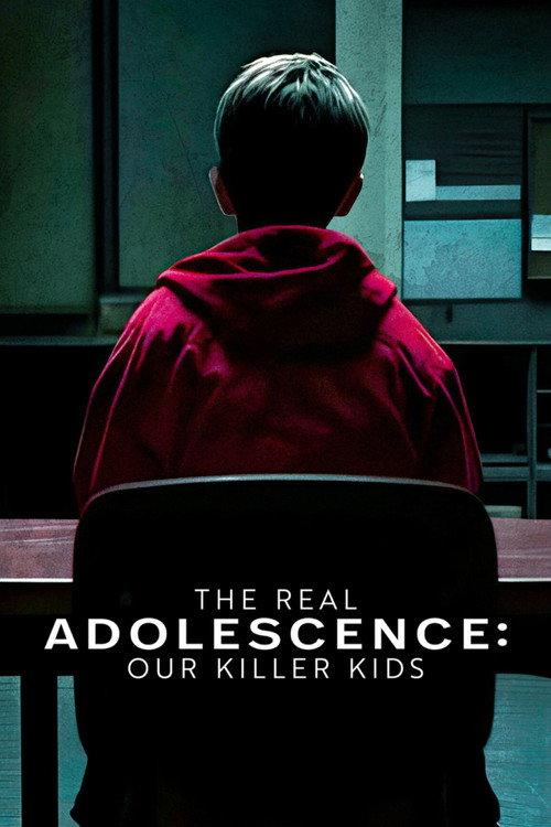 The Real Adolescence: Our Killer Kids