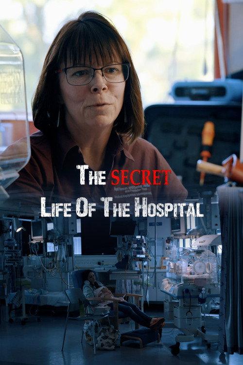 The Secret Life of the Hospital