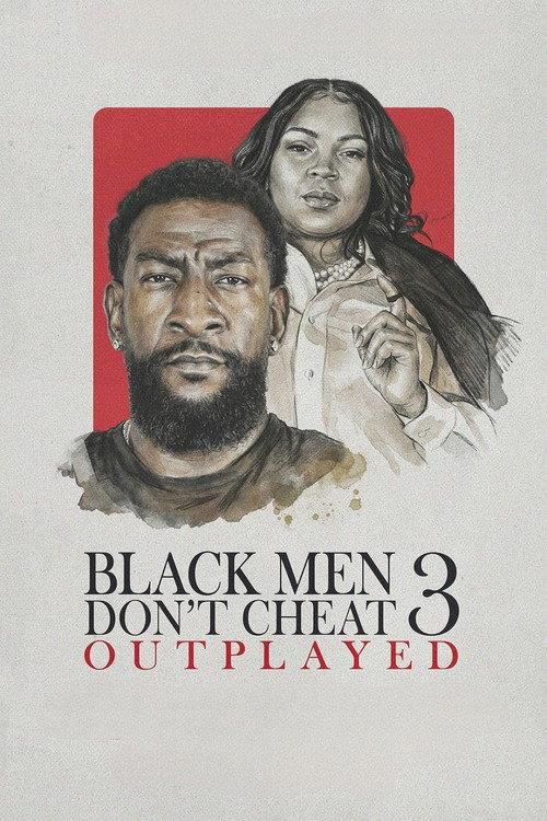Black Men Don't Cheat 3: Outplayed
