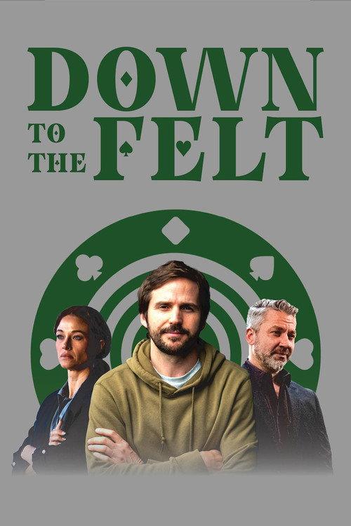 Down to the Felt