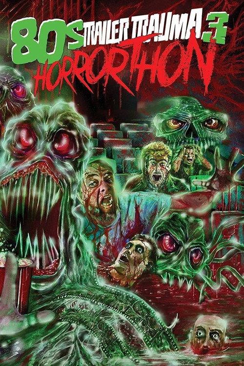 Trailer Trauma 3: 80s Horrorthon