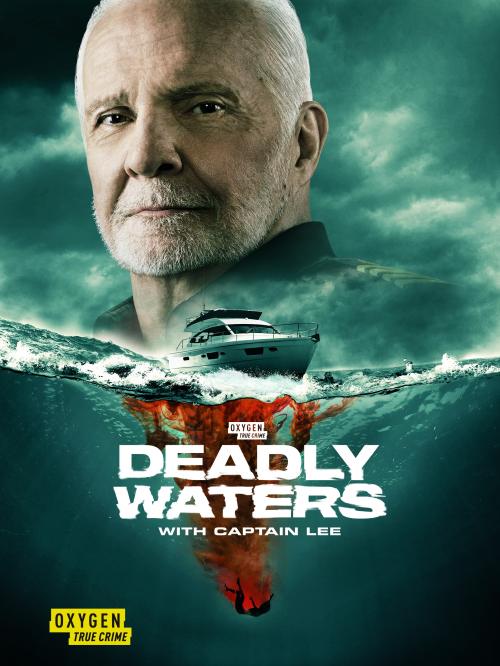 Deadly Waters with Captain Lee - MovieBoxPro