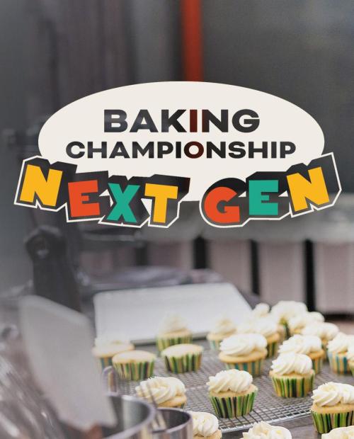 Baking Championship: Next Gen