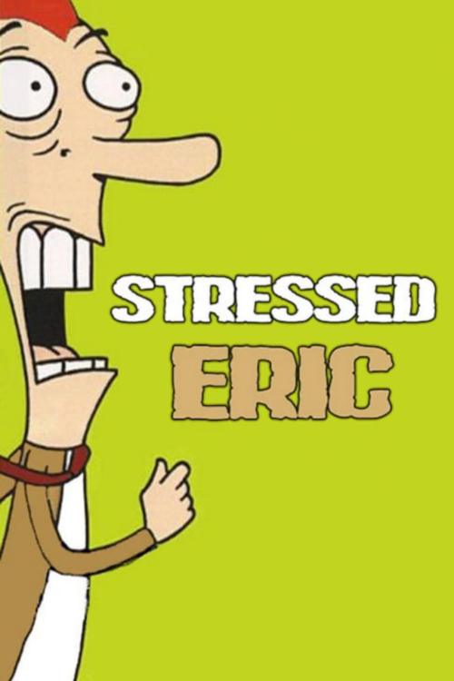 Stressed Eric - MovieBoxPro