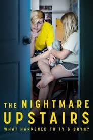 The Nightmare Upstairs: What Happened to Ty and Bryn?