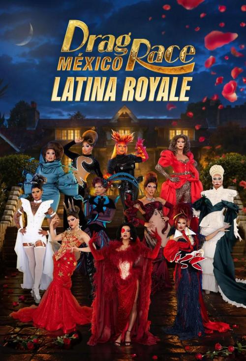 Drag Race Mexico: Latina Royale