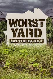 Worst Yard on the Block
